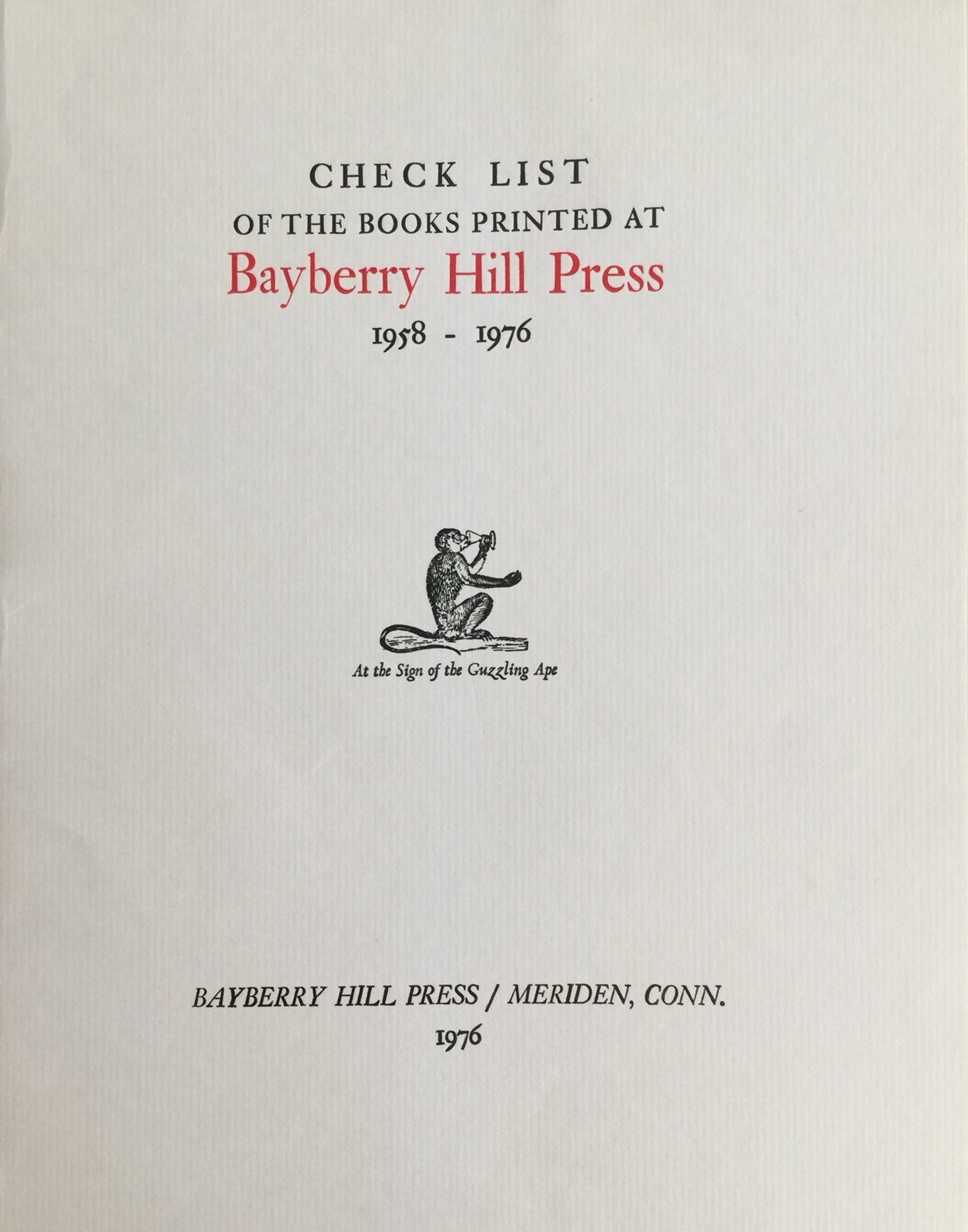 A Bibliography of the Books printed at Bayberry Hill Press 1958-1968.