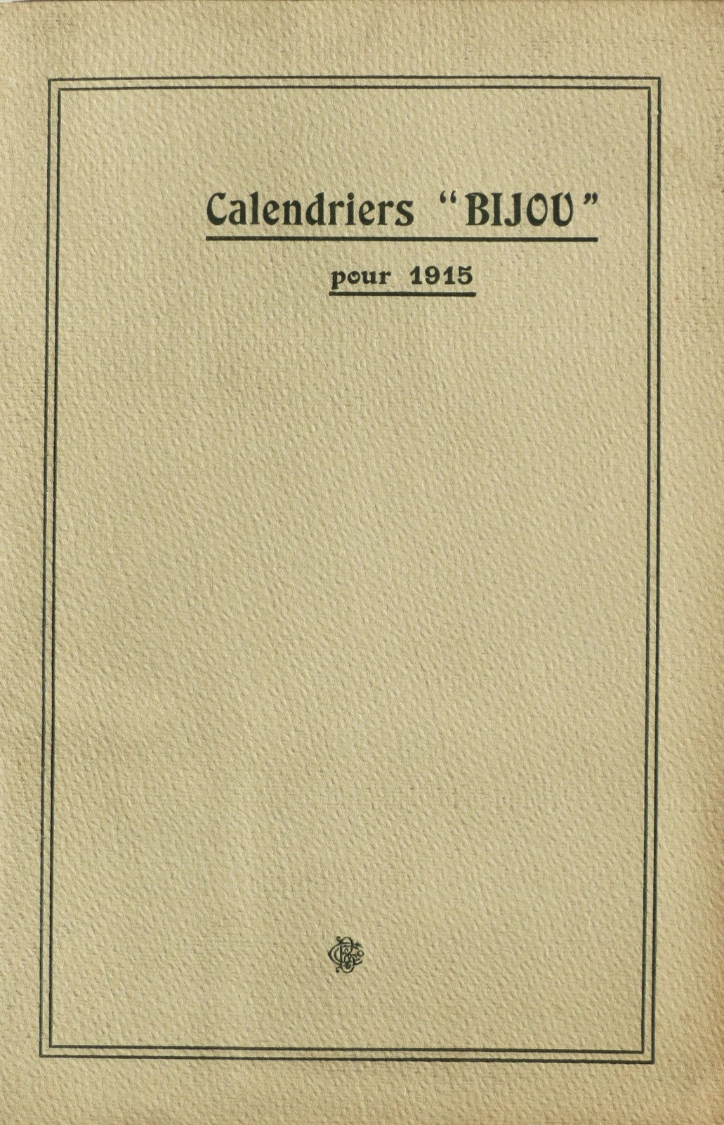 CALENDRIERS "BIJOU" pour 1915.