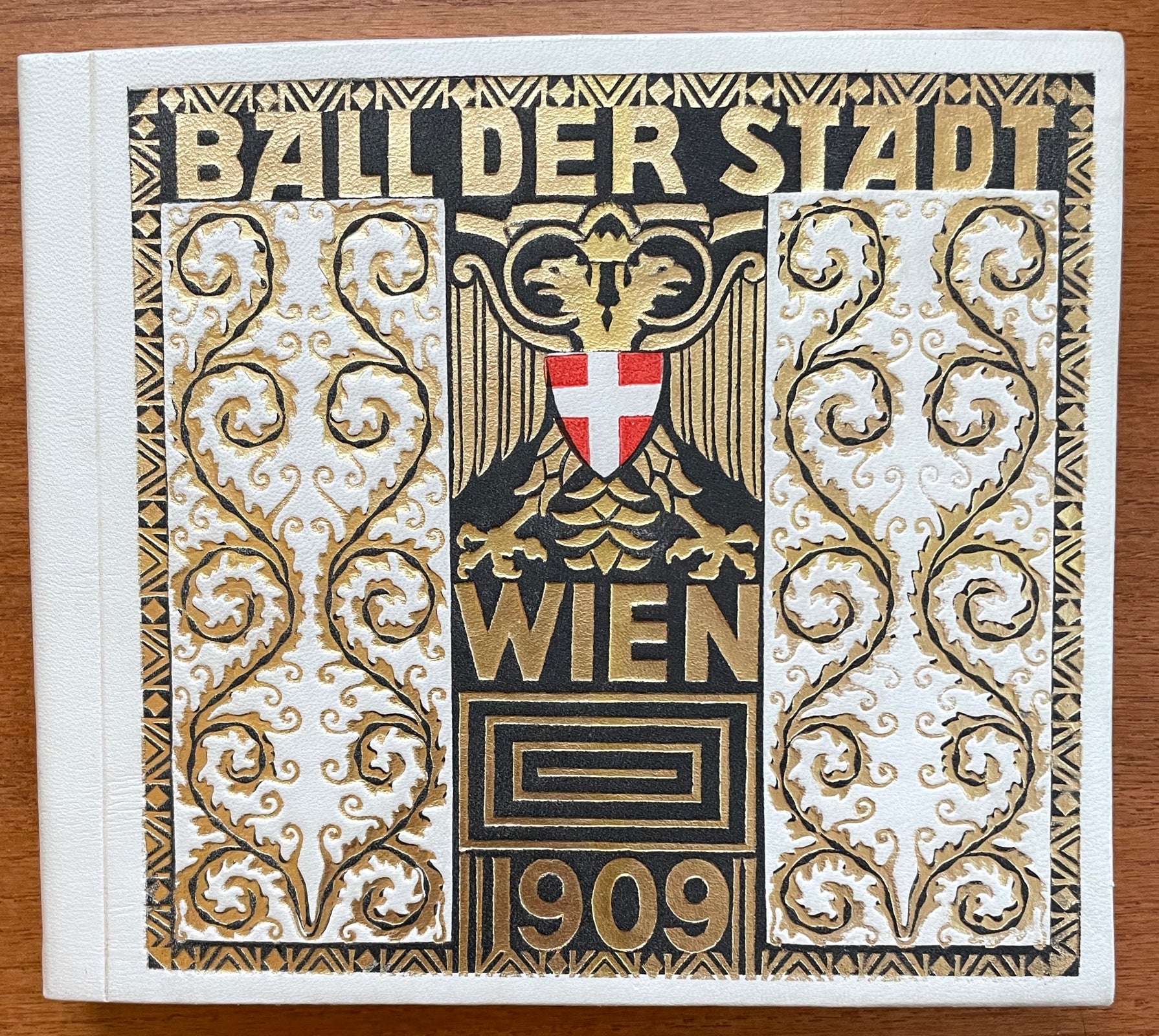 Item #17114 Ball der Stadt Wien 1909 (cover title). Gedentage aus dem Jahre 1809. Eine Erinnerung...