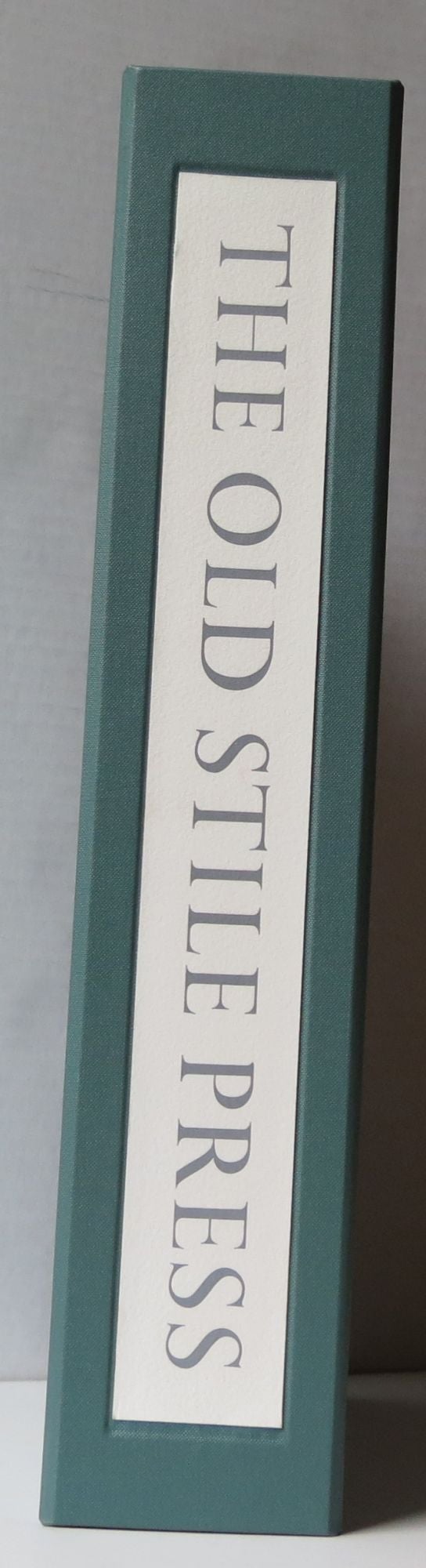 Item #9694 THE OLD STILE PRESS... in the twentieth Century, A Bibliography 1979-1999. Dorothy...